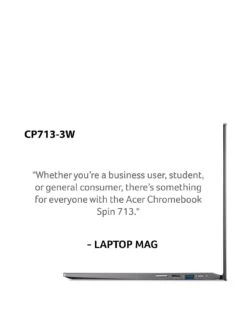 Acer Chromebook Spin 713 CP713-3W - 13.5in QHD 3:2 Touchscreen, Intel Core I3-1115G4, 8GB RAM, 256GB SSD, Google Chrome OS, with Optional Microsoft 365 Family (15 Months) - Iron -NARA Computer Shop TYYNN SQ3 0000000088 NO COLOR SLa