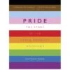 Pride The Story Of The LGBTQ Equality Movement