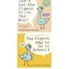 Don't Let The Pigeon Drive The Bus! & The Pigeon Has To Go To School! - 2 Book Set